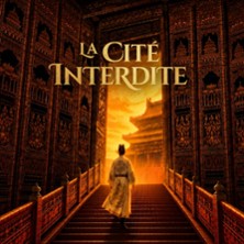 La Cit&eacute; Interdite : 6 Si&egrave;cles de Myst&egrave;res