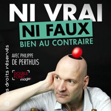 Ni Vrai ni Faux Bien au Contraire