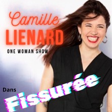 Camille Lienard - Fissur&eacute;e