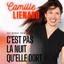 Camille Lienard - C'Est Pas La Nuit qu'Elle Dort - Le Boui Boui de Lyon