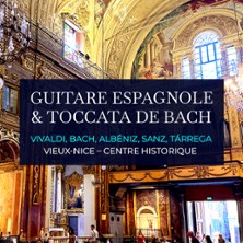 Guitare Espagnole & Toccata de Bach - Eglise Saint-Jacques-le-Majeur, Nice