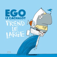 Ego le Cachalot Prend le Large