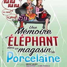 Une M&eacute;moire d'El&eacute;phant dans un Magasin de Porcelaine - Le Th&eacute;&acirc;tre de Jeanne, Nantes