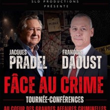 Face au crime -  Jacques Pradel et Fran&ccedil;ois Daoust - Tourn&eacute;e 2026