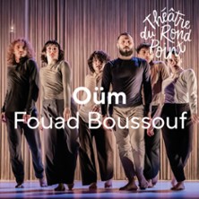 O&uuml;m - Th&eacute;&acirc;tre du Rond-Point, Paris
