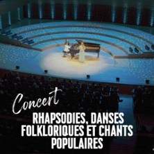 RHAPSODIES, DANSES FOLKLORIQUES ET CHANTS POPULAIRES