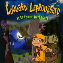 Edouard Lefroussard et la For&ecirc;t Interdite