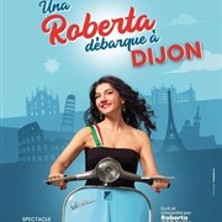 Une Roberta D&eacute;barque &agrave; Dijon