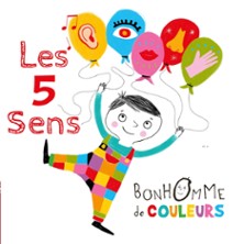 Les 5 Sens de Bonhomme de Couleurs