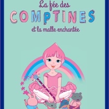 La F&eacute;e des Comptines et la Malle Enchant&eacute; - Th&eacute;&acirc;tre La Boussole, Paris