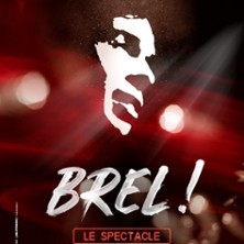Brel ! Le Spectacle - Interpr&eacute;t&eacute; par Olivier Laurent