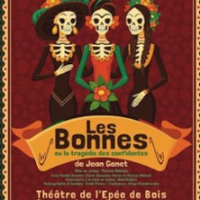 Les Bonnes ou la Trag&eacute;die des Confidentes - Th&eacute;&acirc;tre de l'Ep&eacute;e de Bois, Paris