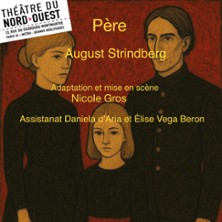 P&egrave;re - Th&eacute;&acirc;tre du Nord Ouest, Paris