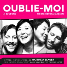 Oublie-Moi - Th&eacute;&acirc;tre 100 Noms - Nantes