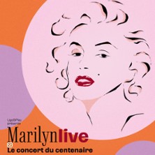 Marilyn Live - Le Concert du Centenaire