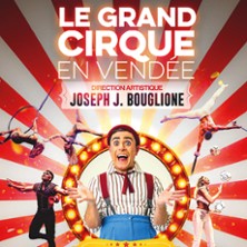 Le Grand Cirque en Vend&eacute;e