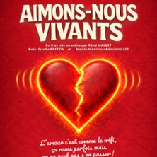 Aimons-Nous Vivants - Th&eacute;&acirc;tre Notre Dame - Salle Bleue, Avignon