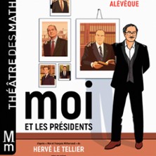 CHRISTOPHE ALEVEQUE Moi et les pr&eacute;sidents