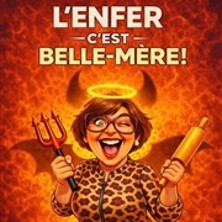 L'enfer c'est belle-m&egrave;re !