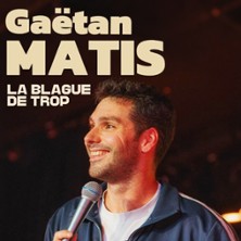 Ga&euml;tan Matis - La Blague De Trop