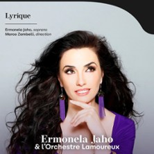 Ermonela Jaho & L'Orchestre Lamoureux