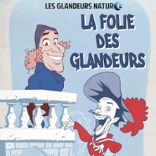 Les Glandeurs Nature -  La Folie des Glandeurs (Tourn&eacute;e)