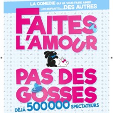 FAITES L'AMOUR PAS DES GOSSES