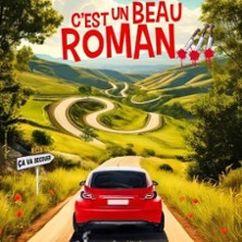 C'est un beau roman - Com&eacute;die