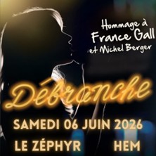 DEBRANCHE Hommage &agrave; France Gall&Michel Berger