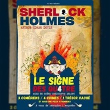Sherlock Holmes et le Signe des 4 - Th&eacute;&acirc;tre des 3 Cl&eacute;s, Paris