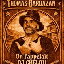 Thomas Barbazan - On l'Appelait Dj Chelou