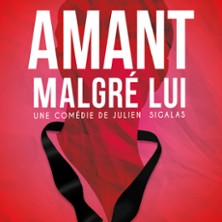 Amant Malgr&eacute; Lui